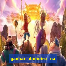 ganhar dinheiro na internet jogando